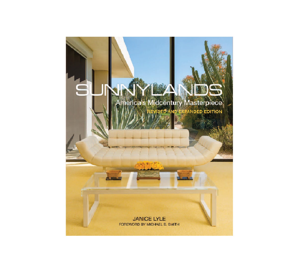 Sunnylands: America's Midcentury Masterpiece, Revised and Expanded